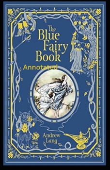The Blue Fairy Book Annotated