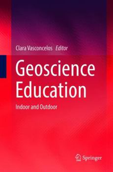 Paperback Geoscience Education: Indoor and Outdoor Book