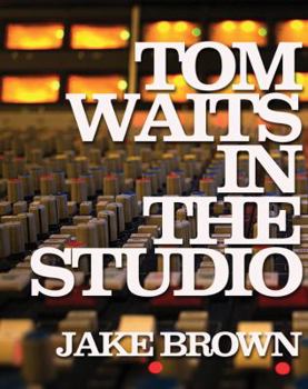 Paperback Tom Waits in the Studio Book