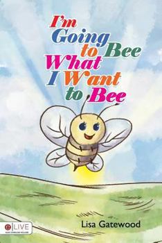 Paperback I'm Going to Bee What I Want to Bee Book