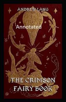 The Crimson Fairy Book Annotated