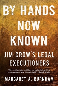 Paperback By Hands Now Known: Jim Crow's Legal Executioners Book