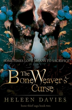 The Bone Weaver's Curse - Book #2 of the Bone Thief Saga