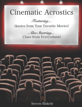 Paperback Cinematic Acrostics: Quotes from Your Favorite Movies and Clues from Everywhere Book