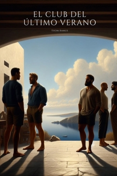 El Club del Último Verano (Spanish Edition)