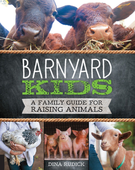 Paperback Barnyard Kids: A Family Guide for Raising Animals Book