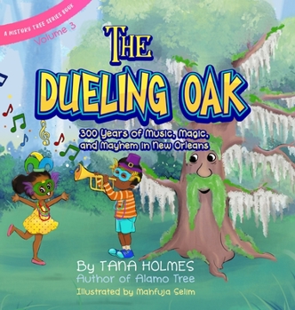 Hardcover The Dueling Oak: 300 Years of Music, Magic, and Mayhem in New Orleans Book