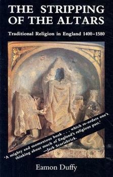 Paperback The Stripping of the Altars: Traditional Religion in England, 1400-1580 Book