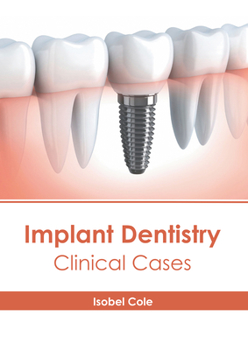 Hardcover Implant Dentistry: Clinical Cases Book