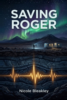 Paperback Saving Roger: A Standalone First Contact Novel Book