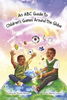 Paperback An ABC Guide to Children's Games Around the Globe Book