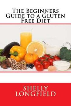 Paperback The Beginners Guide to a Gluten Free Diet Book