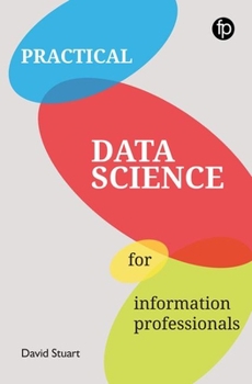 Paperback Practical Data Science for Information Professionals Book