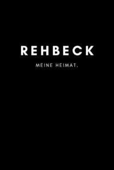 Paperback Rehbeck: Notizbuch / Notizblock A5 - 120 Seiten Punktraster - Notizblock / Journal / Notebook f?r deine Stadt [German] Book