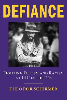 Paperback DEFIANCE- Fighting Elitism and Racism at LSU in the '70s Book