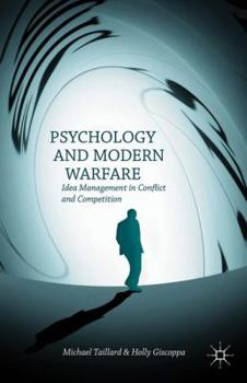 Hardcover Psychology and Modern Warfare: Idea Management in Conflict and Competition Book