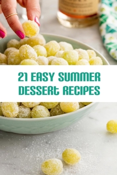 Paperback 21 Easy Summer Dessert Recipes: Best Summer Party Desserts Book
