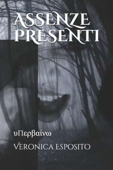 Paperback Assenze Presenti: &#965;&#960;&#949;&#961;&#946;&#945;&#943;&#957;&#969; [Italian] Book