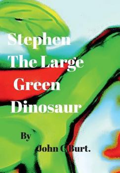 Hardcover Stephen The Large Green Dinosaur. Book