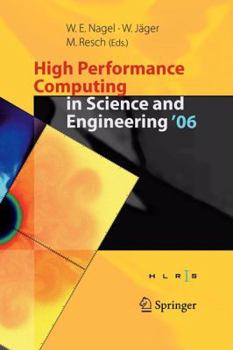 Paperback High Performance Computing in Science and Engineering ' 06: Transactions of the High Performance Computing Center, Stuttgart (Hlrs) 2006 Book