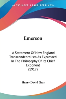 Paperback Emerson: A Statement Of New England Transcendentalism As Expressed In The Philosophy Of Its Chief Exponent (1917) Book
