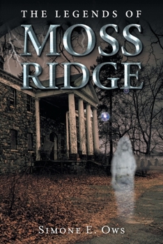 Paperback The Legends Of Moss Ridge Book