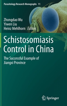 Hardcover Schistosomiasis Control in China: The Successful Example of Jiangxi Province Book