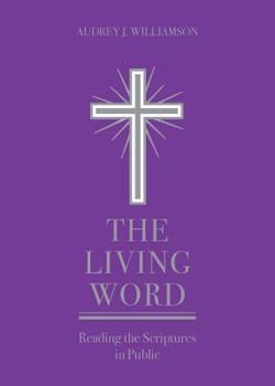 Paperback The Living Word: Reading the Scriptures in Public Book