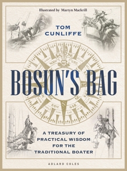 Hardcover Bosun's Bag: A Treasury of Practical Wisdom for the Traditional Boater Book