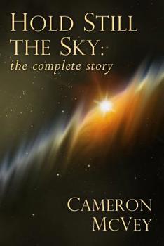 Paperback Hold Still the Sky: The Complete Story Book
