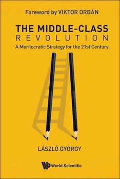 Hardcover The Middle-Class Revolution Book