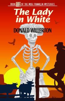Paperback The Lady in White: Book 7 of the Mogi Franklin Mysteries Book