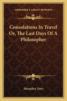 Paperback Consolations In Travel Or, The Last Days Of A Philosopher Book