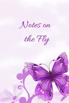 Notes On The Fly
