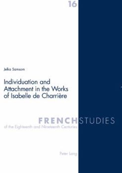 Paperback Individuation and Attachment in the Works of Isabelle de Charrière Book