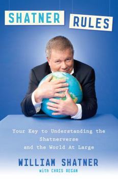 Hardcover Shatner Rules: Your Key to Understanding the Shatnerverse and the World At Large (Thorndike Press Large Print Nonfiction Series) [Large Print] Book