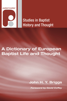 Paperback A Dictionary of European Baptist Life and Thought Book