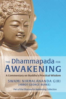Paperback The Dhammapada for Awakening: A Commentary on Buddha's Practical Wisdom Book