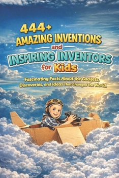 444+ Physics Fun Facts for Kids: Explore the Science Behind Motion, Energy, and the Universe!: A Family-Friendly Trivia Book Packed With Pictures & Quizzes (Fun Facts For Kids 6-8)