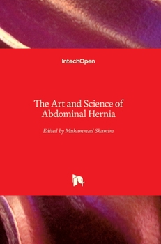 Hardcover The Art and Science of Abdominal Hernia Book