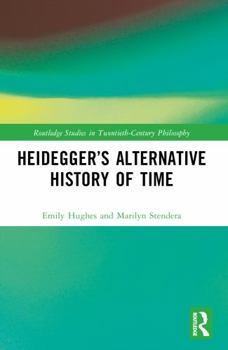 Paperback Heidegger's Alternative History of Time Book