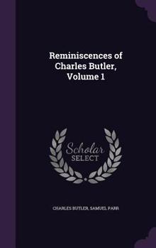 Hardcover Reminiscences of Charles Butler, Volume 1 Book