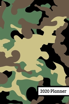 2020 Planner: Weekly Planner For January 2020 - December 2020, Calendar Agenda And Daily Schedule For Hunters - Camo Green (6"x9")