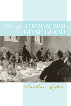 Paperback Tale of a Criminal Mind Gone Good Book