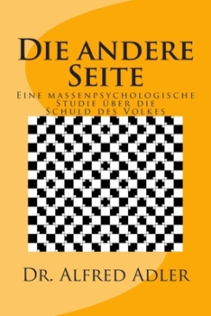 Paperback Die andere Seite: Eine massenpsychologische Studie ueber die Schuld des Volkes [German] Book