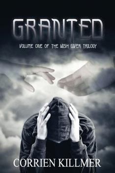 Granted - Book #1 of the Wishgiver Trilogy