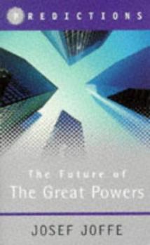 Paperback The Future of the Great Powers: Predictions Book
