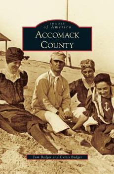 Accomack County (Images of America: Virginia) - Book  of the Images of America: Virginia