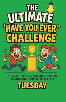 Paperback The Ultimate "Have You Ever" Challenge Book