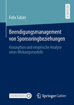 Paperback Beendigungsmanagement Von Sponsoringbeziehungen: Konzeption Und Empirische Analyse Eines Wirkungsmodells [German] Book